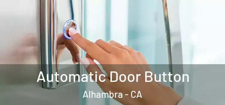 Automatic Door Button Alhambra - CA