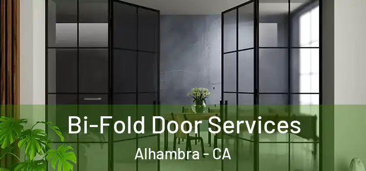 Bi-Fold Door Services Alhambra - CA