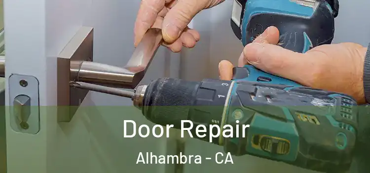 Door Repair Alhambra - CA