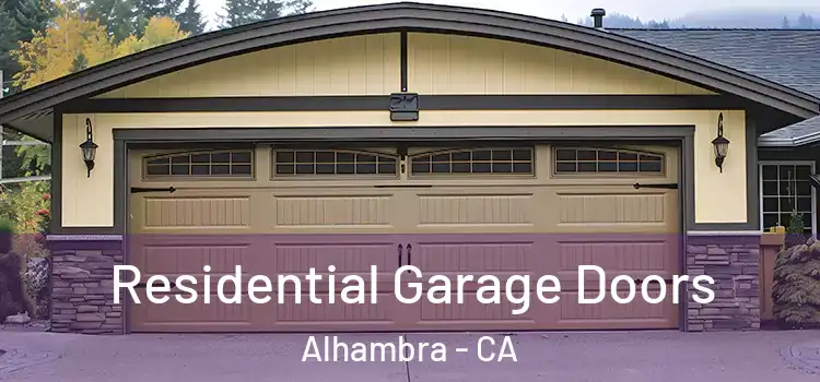  Residential Garage Doors Alhambra - CA
